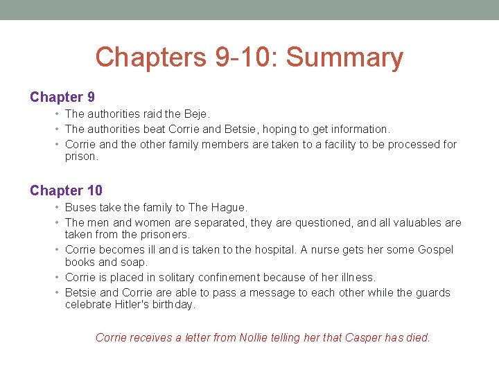 Chapters 9 -10: Summary Chapter 9 • The authorities raid the Beje. • The