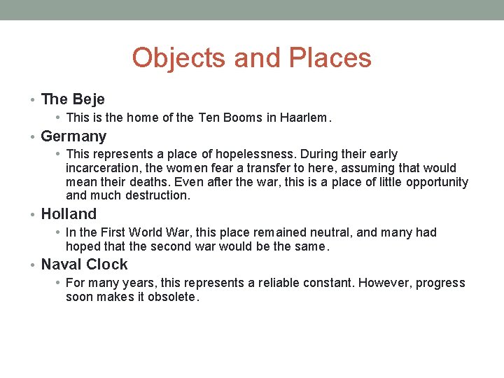 Objects and Places • The Beje • This is the home of the Ten