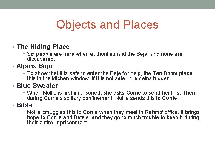 Objects and Places • The Hiding Place • Six people are here when authorities