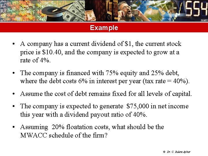 Example • A company has a current dividend of $1, the current stock price