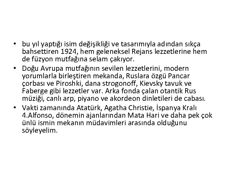  • bu yıl yaptığı isim değişikliği ve tasarımıyla adından sıkça bahsettiren 1924, hem