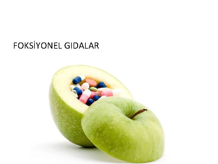 FOKSİYONEL GIDALAR 