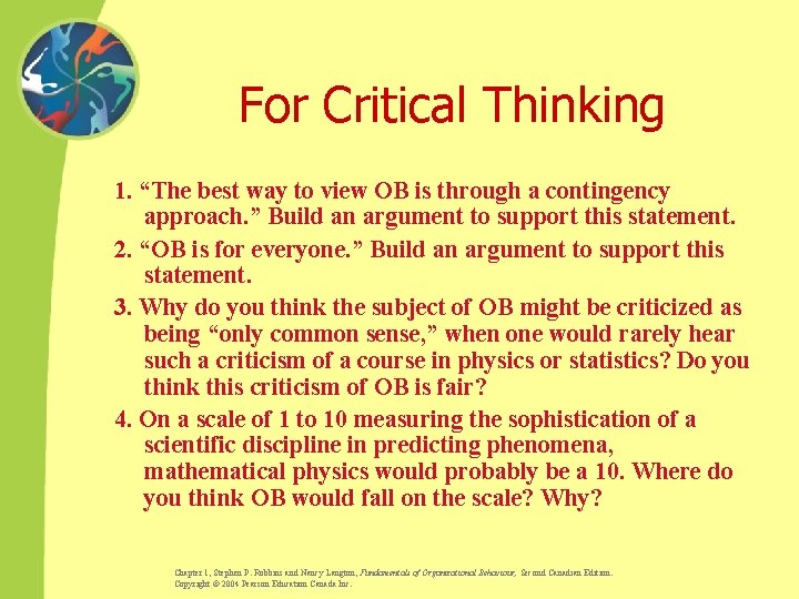 For Critical Thinking 1. “The best way to view OB is through a contingency