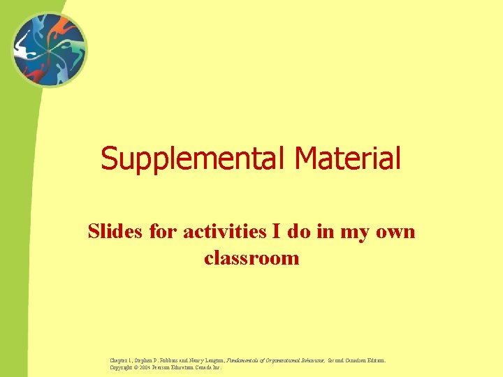 Supplemental Material Slides for activities I do in my own classroom Chapter 1, Stephen