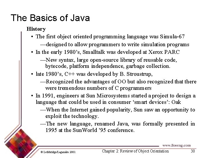 The Basics of Java History • The first object oriented programming language was Simula-67