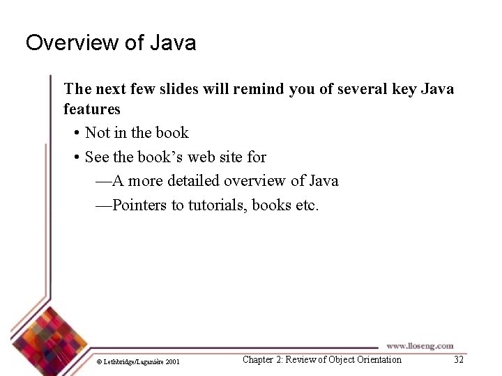 Overview of Java The next few slides will remind you of several key Java