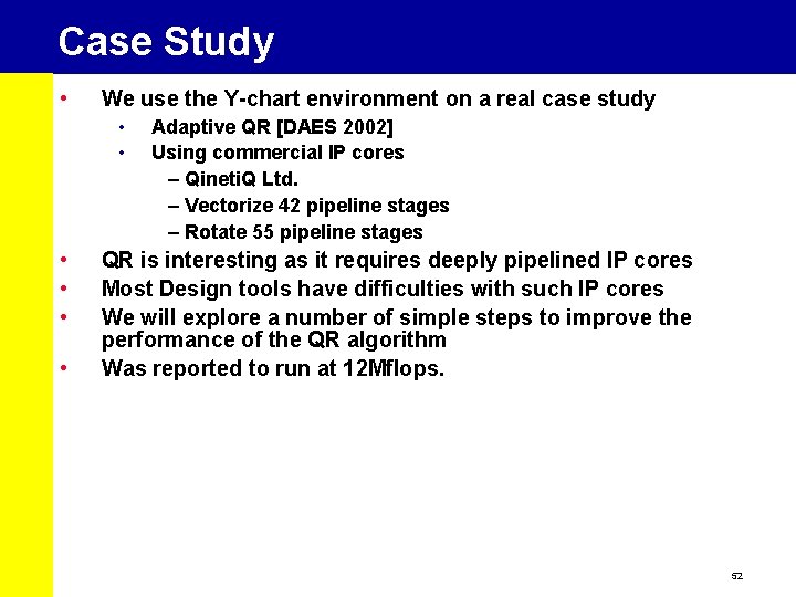 Case Study • We use the Y-chart environment on a real case study •