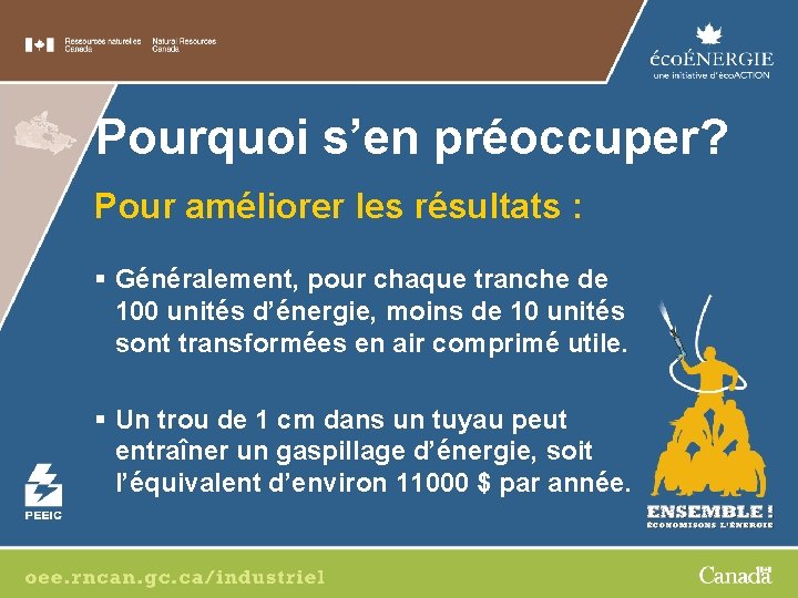 Pourquoi s’en préoccuper? Pour améliorer les résultats : § Généralement, pour chaque tranche de