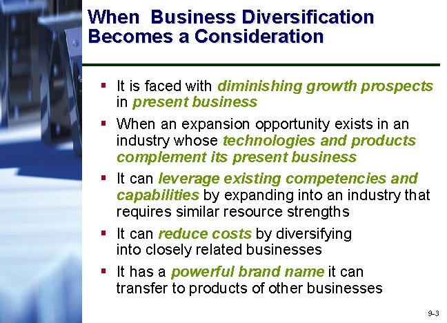 When Business Diversification Becomes a Consideration § It is faced with diminishing growth prospects