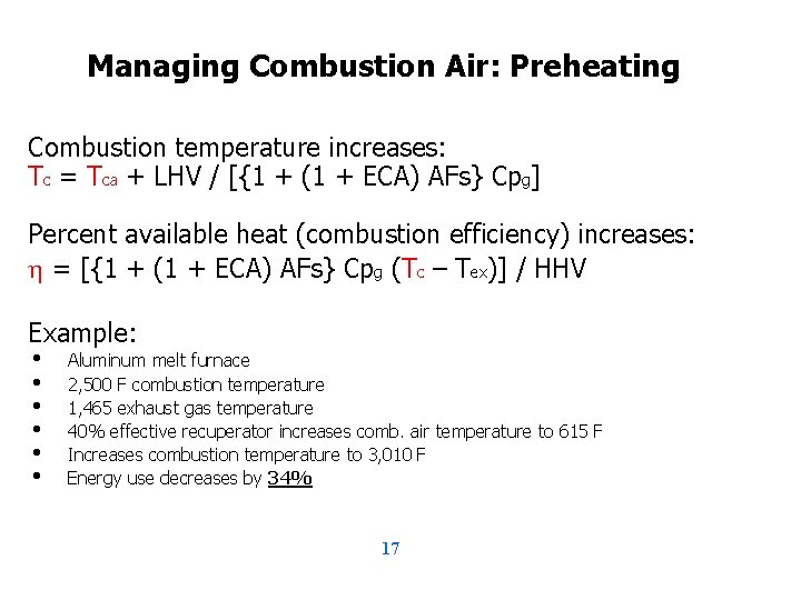 Managing Combustion Air: Preheating Combustion temperature increases: Tc = Tca + LHV / [{1