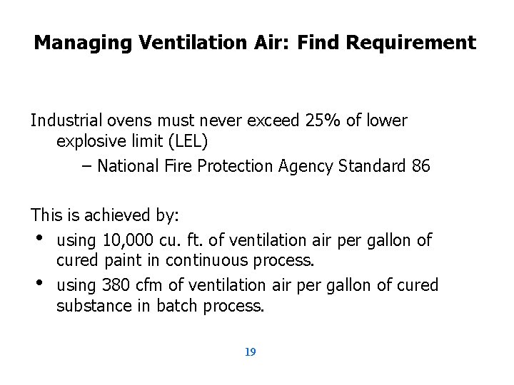 Managing Ventilation Air: Find Requirement Industrial ovens must never exceed 25% of lower explosive