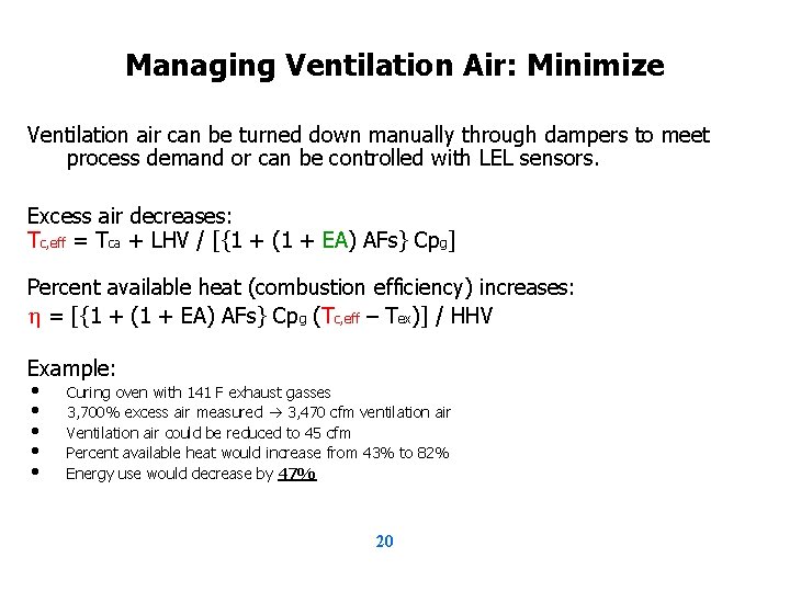 Managing Ventilation Air: Minimize Ventilation air can be turned down manually through dampers to