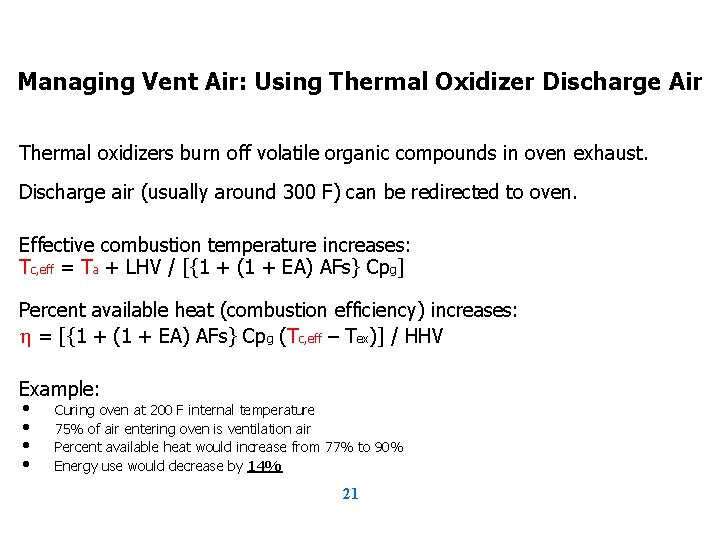 Managing Vent Air: Using Thermal Oxidizer Discharge Air Thermal oxidizers burn off volatile organic