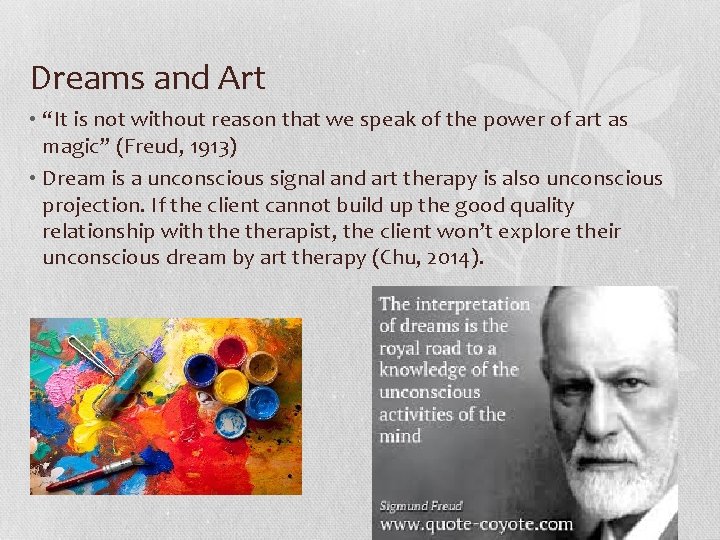 Dreams and Art • “It is not without reason that we speak of the
