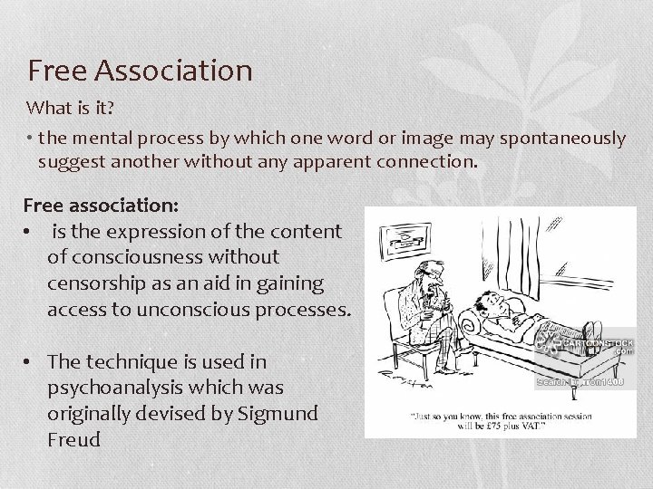 Free Association What is it? • the mental process by which one word or