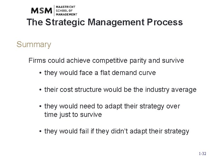 The Strategic Management Process Summary Firms could achieve competitive parity and survive • they