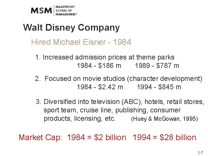 Walt Disney Company Hired Michael Eisner - 1984 1. Increased admission prices at theme