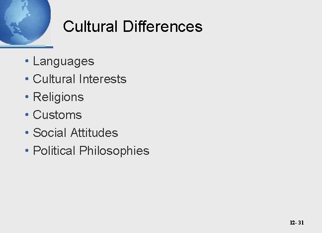 Cultural Differences • Languages • Cultural Interests • Religions • Customs • Social Attitudes