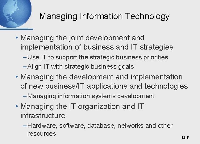 Managing Information Technology • Managing the joint development and implementation of business and IT