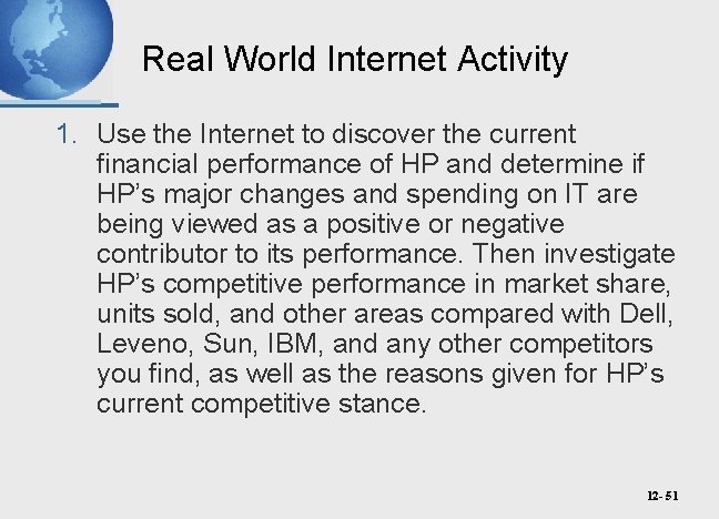 Real World Internet Activity 1. Use the Internet to discover the current financial performance