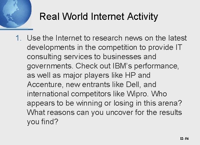 Real World Internet Activity 1. Use the Internet to research news on the latest