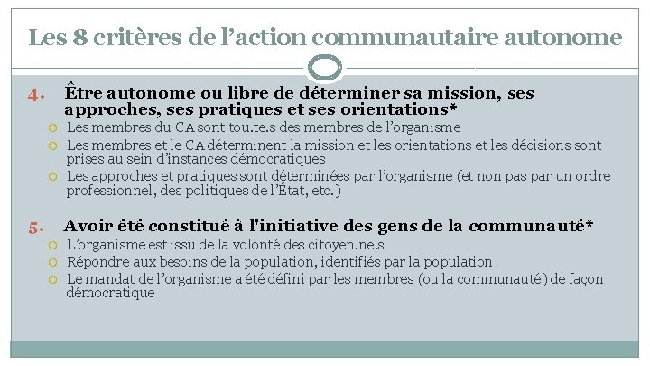 Les 8 critères de l’action communautaire autonome 4. Être autonome ou libre de déterminer