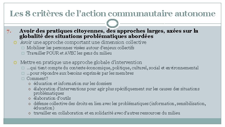 Les 8 critères de l’action communautaire autonome 7. Avoir des pratiques citoyennes, des approches