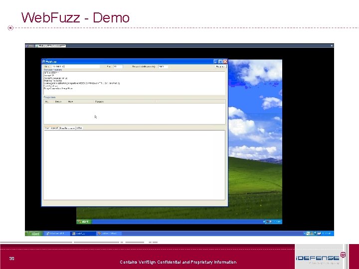 Web. Fuzz - Demo 30 Contains Veri. Sign Confidential and Proprietary Information 