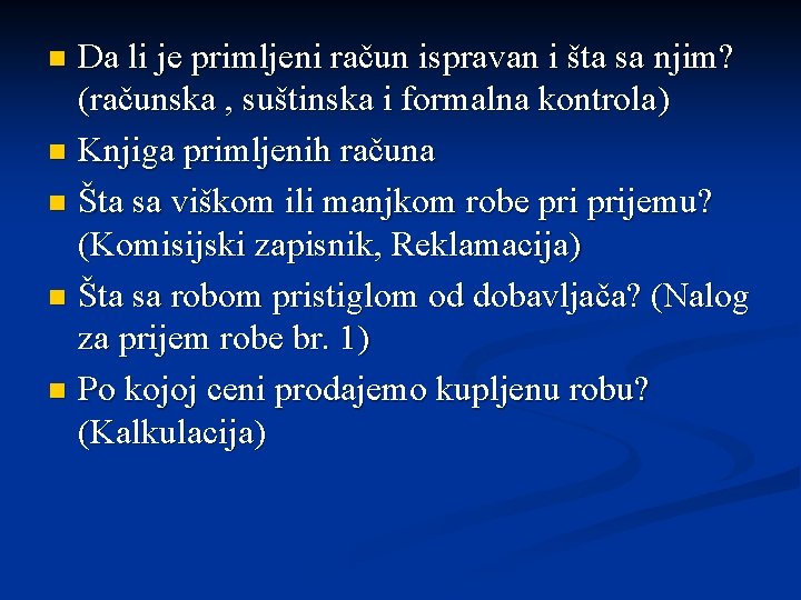 Da li je primljeni račun ispravan i šta sa njim? (računska , suštinska i