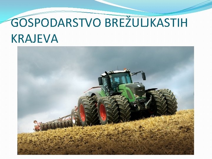 GOSPODARSTVO BREŽULJKASTIH KRAJEVA 