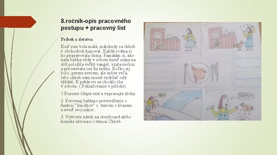 8. ročník-opis pracovného postupu + pracovný list Príbeh z detstva Keď som bola malá,