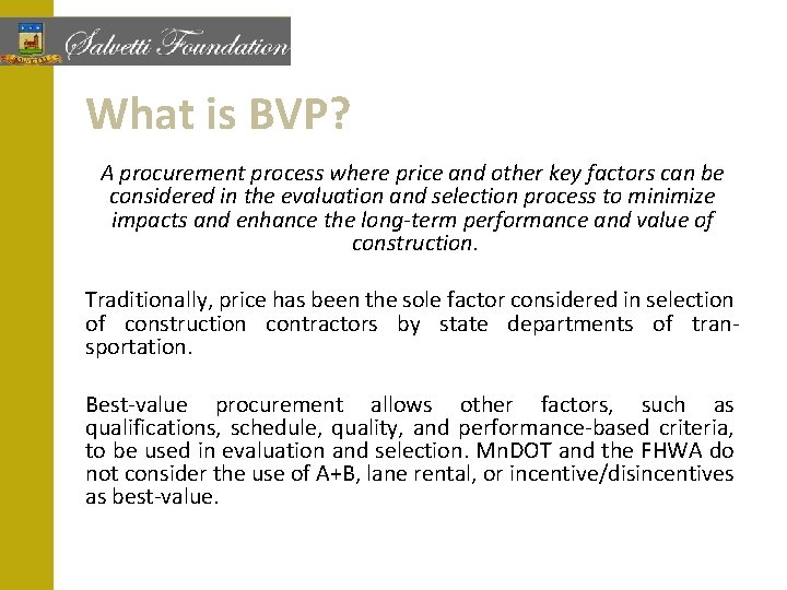 What is BVP? A procurement process where price and other key factors can be