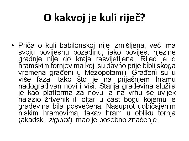 O kakvoj je kuli riječ? • Priča o kuli babilonskoj nije izmišljena, već ima