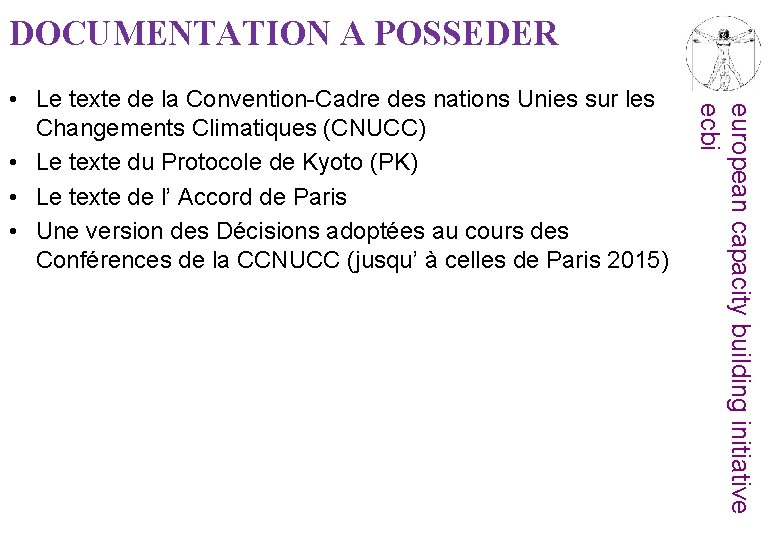 DOCUMENTATION A POSSEDER european capacity building initiative ecbi • Le texte de la Convention-Cadre