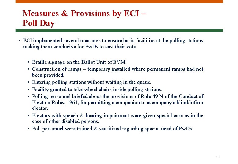 Measures & Provisions by ECI – Poll Day • ECI implemented several measures to