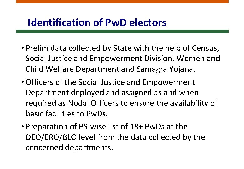 Identification of Pw. D electors • Prelim data collected by State with the help