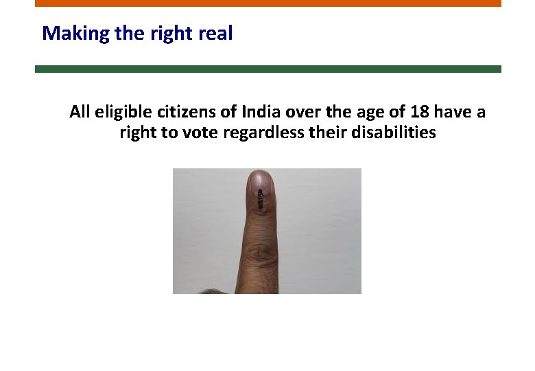 Making the right real All eligible citizens of India over the age of 18