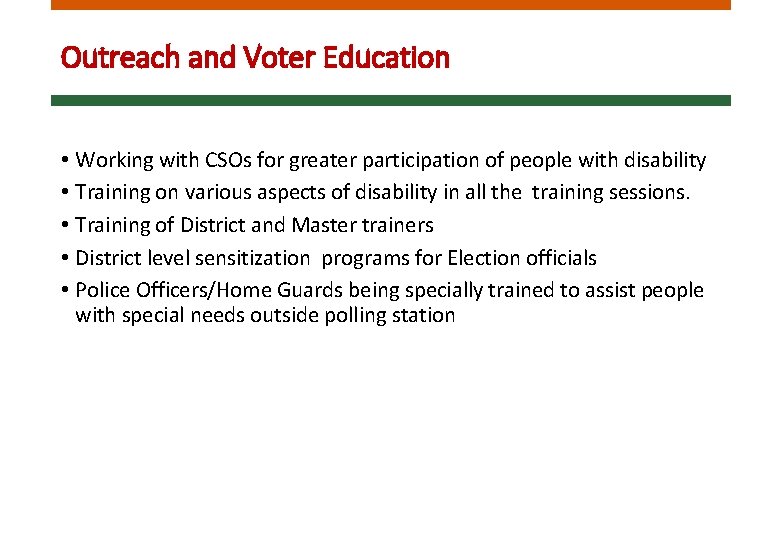 Outreach and Voter Education • Working with CSOs for greater participation of people with