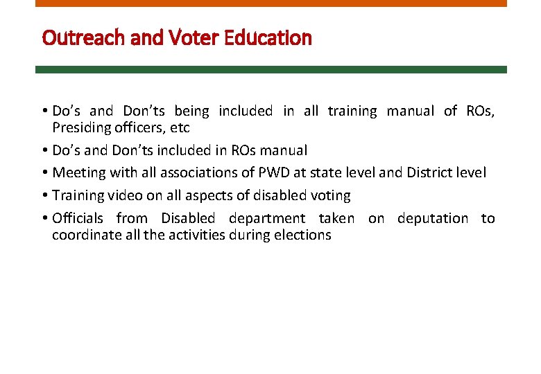 Outreach and Voter Education • Do’s and Don’ts being included in all training manual
