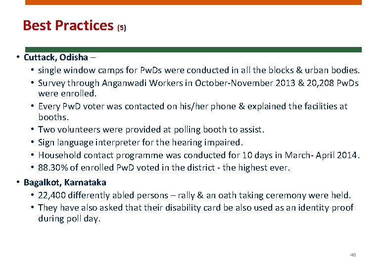 Best Practices (5) • Cuttack, Odisha – • single window camps for Pw. Ds