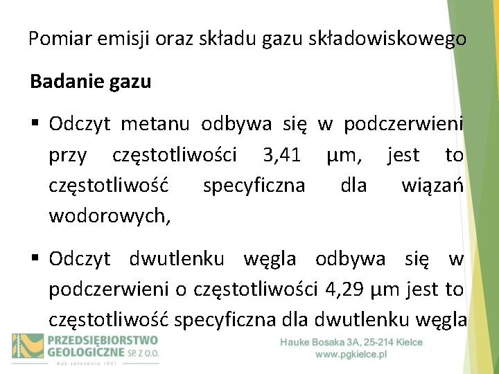 Pomiar emisji oraz składu gazu składowiskowego Badanie gazu § Odczyt metanu odbywa się w