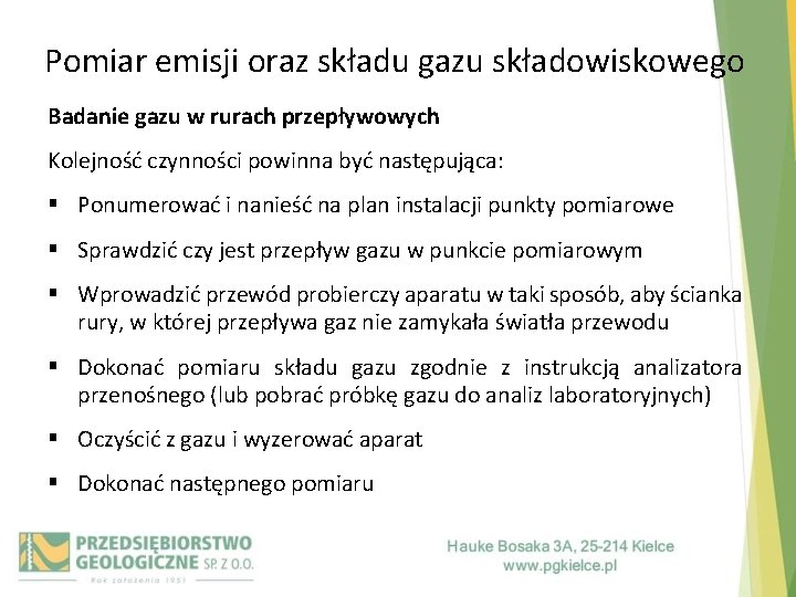 Pomiar emisji oraz składu gazu składowiskowego Badanie gazu w rurach przepływowych Kolejność czynności powinna