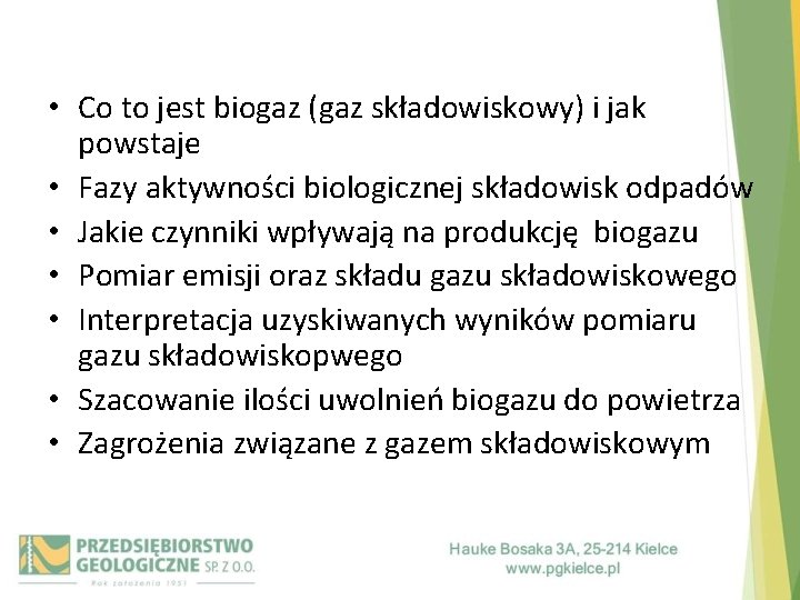  • Co to jest biogaz (gaz składowiskowy) i jak powstaje • Fazy aktywności