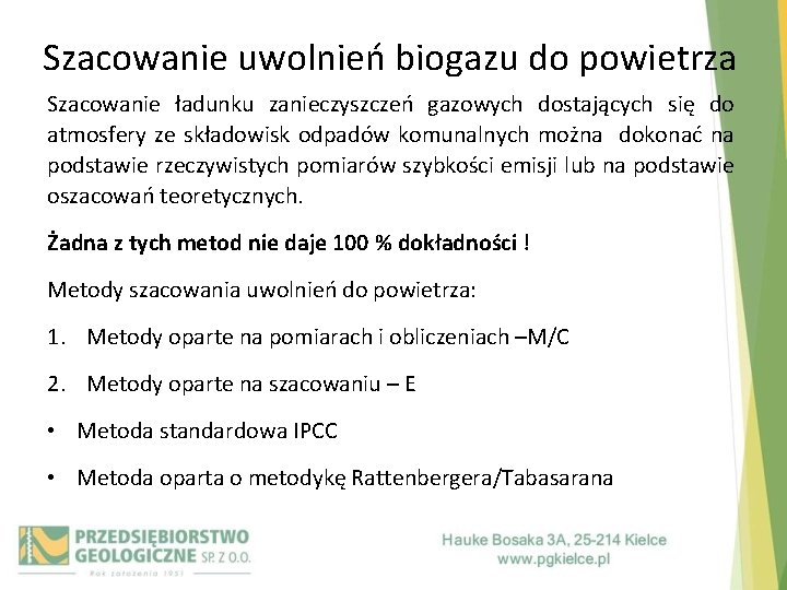 Szacowanie uwolnień biogazu do powietrza Szacowanie ładunku zanieczyszczeń gazowych dostających się do atmosfery ze