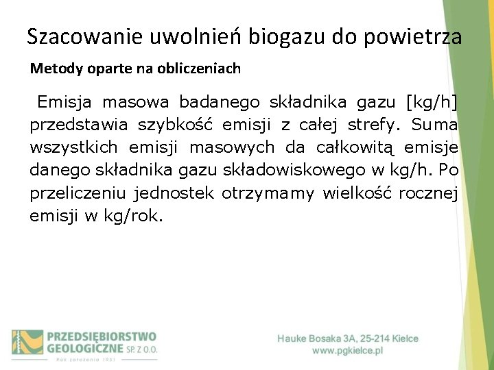 Szacowanie uwolnień biogazu do powietrza Metody oparte na obliczeniach Emisja masowa badanego składnika gazu