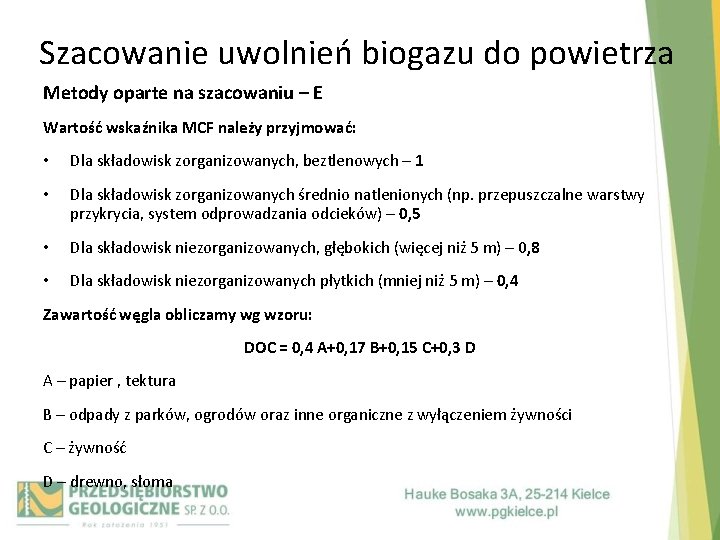 Szacowanie uwolnień biogazu do powietrza Metody oparte na szacowaniu – E Wartość wskaźnika MCF