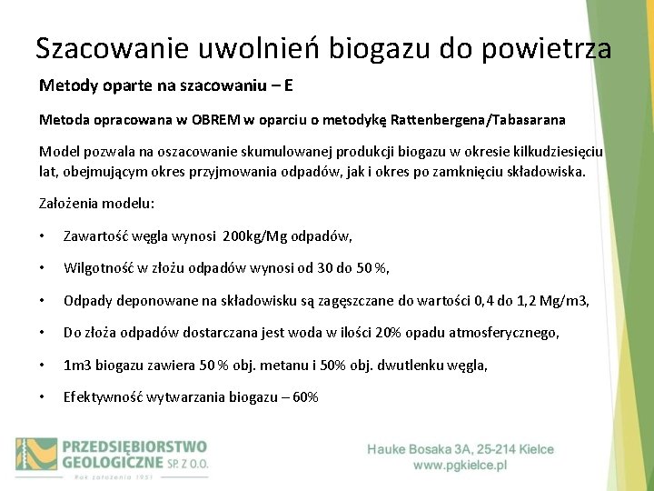 Szacowanie uwolnień biogazu do powietrza Metody oparte na szacowaniu – E Metoda opracowana w