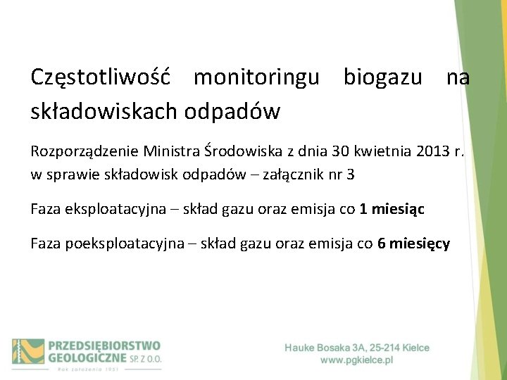 Częstotliwość monitoringu biogazu na składowiskach odpadów Rozporządzenie Ministra Środowiska z dnia 30 kwietnia 2013