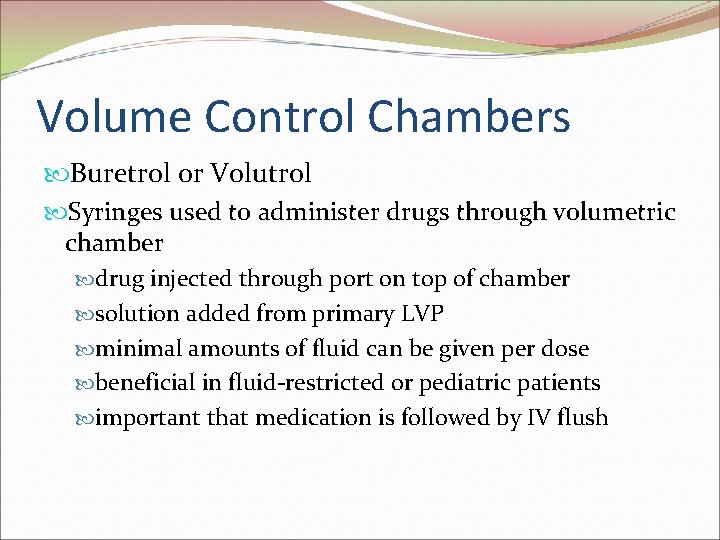 Volume Control Chambers Buretrol or Volutrol Syringes used to administer drugs through volumetric chamber