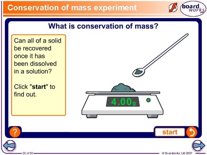 Conservation of mass experiment 22 of 30 © Boardworks Ltd 2007 